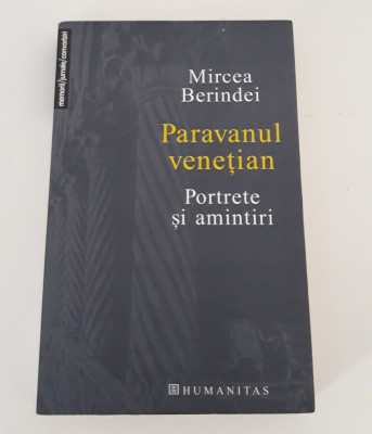 Mircea Berindei Paravanul venetian / Portrete si amintiri foto