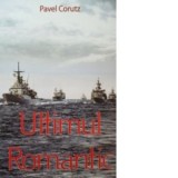 Ultimul romantic - Pavel Corut