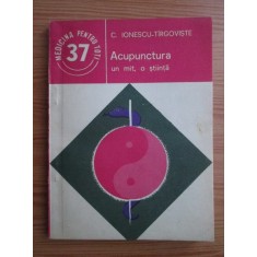 C. Ionescu Tirgoviste - Acupunctura. Un mit, o stiinta