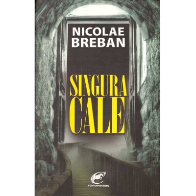 Nicolae Breban - Singura cale - 136843 foto