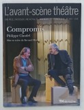 L 'AVANT - SCENE THEATRE , BIMENSUEL , SUBJET : COMPROMIS par PHILIPPE CLAUDEL , No.1457 , APARUTA 2019