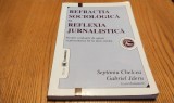 REFRACTIA SOCIOLOGICA SI REFLEXIA JURNALISTICA - Septimiu Chelcea, Gabriel Jderu