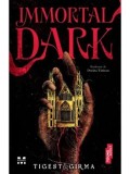 Immortal Dark/Tigest Girma