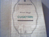 Victor Hugo - CUGETARI { colectia &#039; Cogito &#039; } / 1982, Alta editura