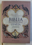 BIBLIA DUPA TEXTUL EBRAIC - GENEZA , editie ingrijita de FRANCISCA BALTACEANU si MONICA BROSTEANU , 2017