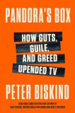 Pandora&#039;s Box: How Guts, Guile, and Greed Upended TV