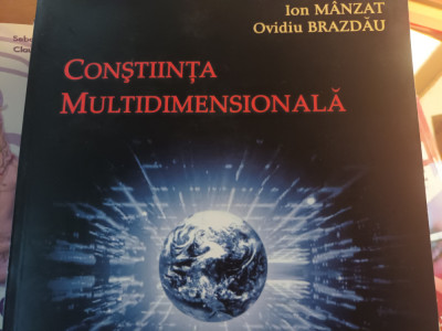 CONSTIINTA MULTIDIMENSIONALA - ION MANZAT, OVIDIU BRAZDĂU, PSYCHE 2003, 446 P foto