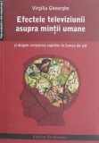 Carte Efectele televiziunii asupra mintii umane Virgiliu Gheorghe Psihologie
