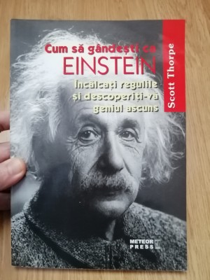 Cum sa gandesti ca Einstein. Incalcati regulile si descoperiti-va geniul ascuns foto