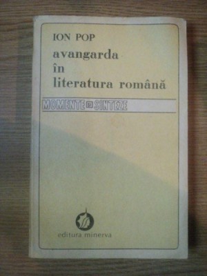 AVANGARDA IN LITERATURA ROMANA de ION POP foto