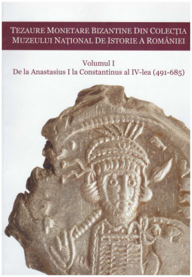 - Tezaure monetare bizantine din colectia Muzeului National de Istorie a Romaniei vol.1 - 130934 foto