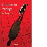 Salbaticul - Guillermo Arriaga