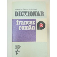 DICTIONAR FRANCEZ-ROMAN - SANDA MIHAESCU-CIRSTEANU BUCURESTI 1933