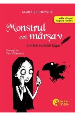 Monstrul cel marsav. Seria Cronicile corbului Edgar Vol.1 - Marcus Sedgwick