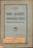 HST C519 Kurze Geschichte des Romanischen Volkes 1921 Nicolae Iorga CU UZURĂ