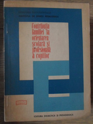 CONTRIBUTIA FAMILIEI LA ORIENTAREA SCOLARA SI PROFESIONALA A COPIILOR-A. CHIRCEV, D. SALADE