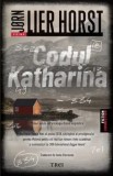 Cumpara ieftin Codul Katharina. Primul volum din tetralogia Dosare enigmatice/Jorn Lier Horst