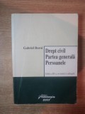 DREPT CIVIL , PARTEA GENERALA , PERSOANELE , EDITIA A III - A , revizuita si adaugita de GABRIEL BOROI , 2008