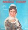 Disc Vinil Angelica Stoican - Vino Neica La Ponoare (Electrecord, 1981) LP Muzica Populara Romaneasca