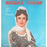 Disc vinil, LP. Vino Neica La Ponoare-ANGELICA STOICAN-241566
