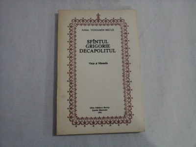 SFINTUL GRIGORIE DECAPOLITUL - ARHIM. VENIAMIN MICLE foto