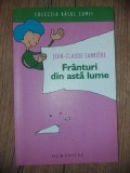 Franturi din asta lume- Jean-Claude Carriere
