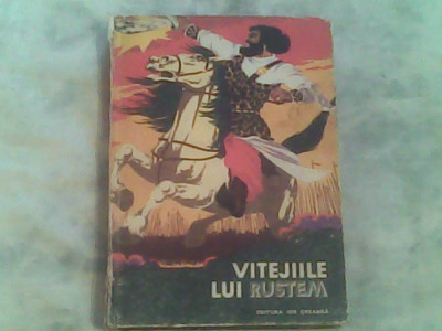 Vitejiile lui Rustem-repovestire de Romulus Sinu dupa cartea sahilor de Firdousi foto