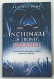 INCHINAREA LA TRONUL SATANEI, CONTEAZA CU ADEVARAT CE CREDEM SI CUM NE INCHINAM? de STEPHEN BOHR, 2014