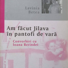 AM FACUT JILAVA IN PANTOFI DE VARA-LAVINIA BETEA