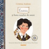 Enescu si hora razelor de soare. Editie Centenara - Cristina Andone