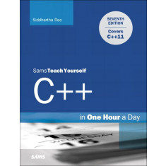 Sams Teach Yourself C++ in One Hour a Day, 6th Edition - Liberty Jesse