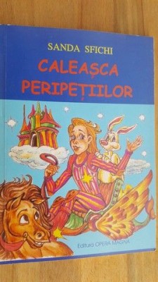 Caleasca peripetiilor- Sanda Sfichi foto