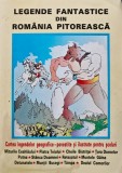 Cumpara ieftin Legende fantastice din Romania pitoreasca - 2002 (AD279)