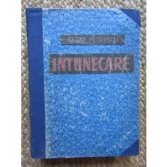 Cezar Petrescu - Intunecare (1955, editie cartonata)