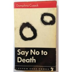 Dymphna Cusack - Say No to Death