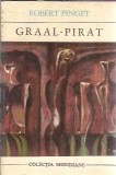 Cumpara ieftin Graal-Pirat - Robert Pinget