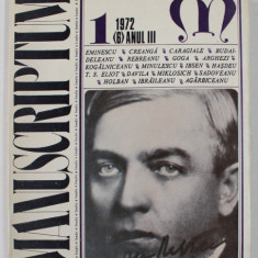 MANUSCRIPTUM , REVISTA TRIMESTRIALA EDITATA DE MUZEUL LITERATURII ROMANE , NR. 1 / 1972