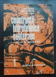 Construcții hidrotehnice subterane. Calcul și execuție, volumul 1 - M. B&acirc;lă, Gh. Popa, M. Ion