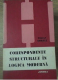 Corespondente structurale &icirc;n logica moderna ... / Traian Stirbat, Humanitas