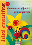 Ornamente si jucarii din foi gumate | Gudrun Hettinger