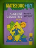 HOPCT MATE 2000 6/7 ALGEBRA GEOMETRIE CL VII DAN BRANZEI-PARTEA I-215 PAG
