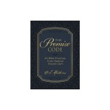 The Promise Code: 40 Bible Promises Every Believer Should Claim