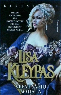 Lisa Kleypas - Vreau sa fiu sotia ta foto