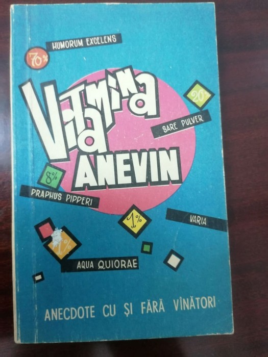 Vitamina Anevin - anecdote cu si fara vanatori