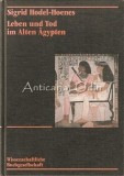 Cumpara ieftin Leben und Tod im alten Agypten - Sigrid Hodel-Hoenes, Istorie Egiptului Antic, Germana, 1991, Coperta Cartonata