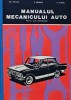 Manualul Mecanicului Auto, Gheorghe Fratila, 1966, Editura Didactica si Pedagogica, 408 pagini, Coperta Cartonata