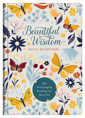 Beautiful Wisdom Daily Devotions: 365 Encouraging Readings for New Life foto