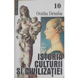 ISTORIA CULTURII SI CIVILIZATIEI VOL.10-OVIDIU DRIMBA-220959