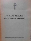 O Mare Minune din Vremea Noastra - Colectiv, 1992, Schitul Prodromul, Crestinism, Carte Religioasa, 44 Pagini