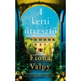 A kerti &uacute;tvesztő - Fiona Valpy, 2024